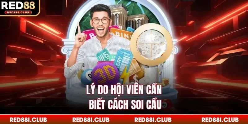 Lý do hội viên cần biết cách soi cầu