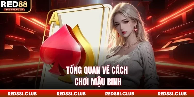 Tổng quan về cách chơi mậu binh