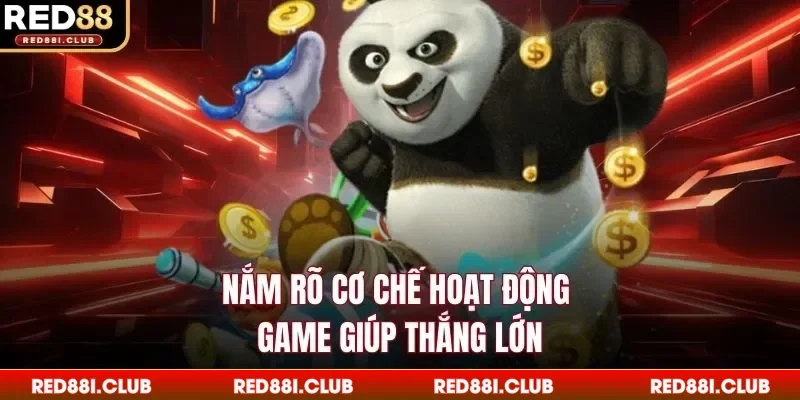 Nắm rõ cơ chế hoạt động game giúp thắng lớn