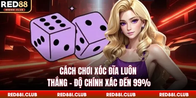 Cách chơi xóc đĩa luôn thắng