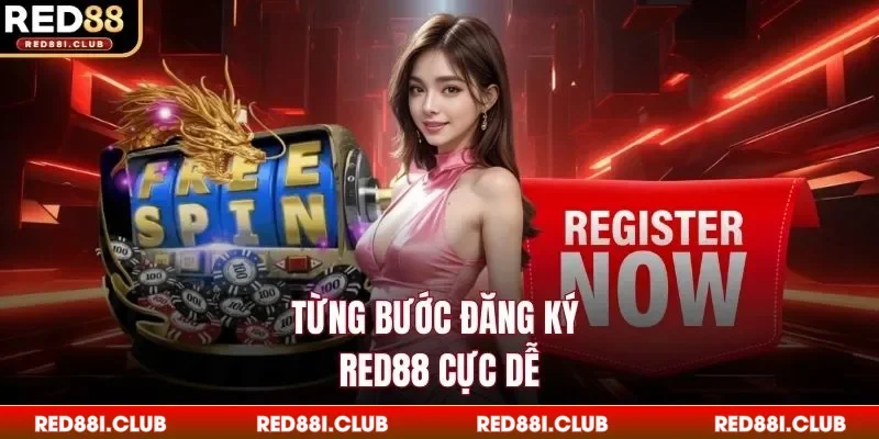 Từng bước đăng ký Red88 cực dễ