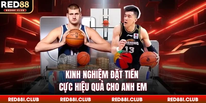 Kinh nghiệm đặt tiền cực hiệu quả cho anh em