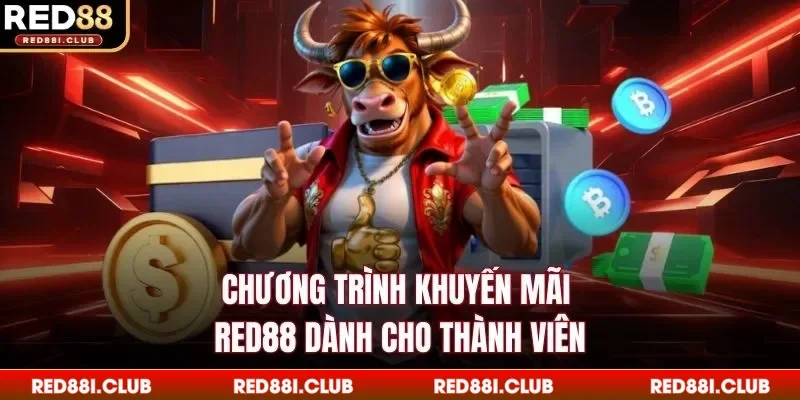 Chương trình khuyến mãi Red88 dành cho thành viên