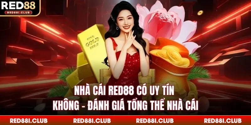 Nhà cái Red88 có uy tín không