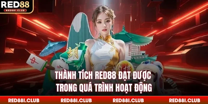 Thành tích Red88 đạt được trong quá trình hoạt động