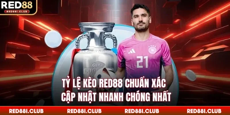 Tỷ lệ kèo Red88